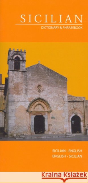 Sicilian-English/English-Sicilian Dictionary & Phrasebook Joseph Privitera 9780781809849 Hippocrene Books Inc.,U.S.