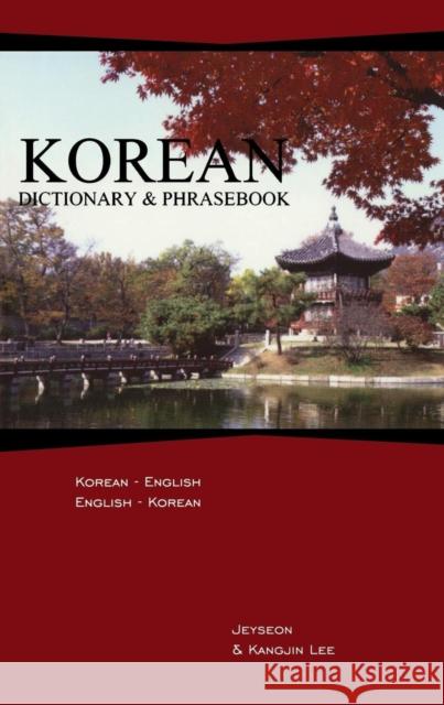 Korean-English / English-Korean Dictionary & Phrasebook Jeyseon Lee Kangjin Lee 9780781810296 Hippocrene Books