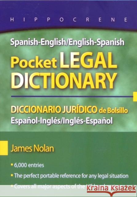 Spanish-English/English-Spanish Pocket Legal Dictionary/Diccionario Juridico de Bolsillo Espanol-Ingles/Ingles-Espanol James Nolan 9780781812146