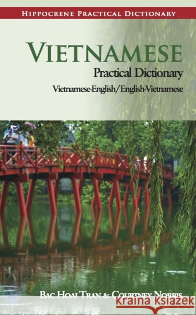 Vietnamese Practical Dictionary Hoai Bac Tran Bac Hoai Tran Courtney Norris 9780781812443 Hippocrene Books