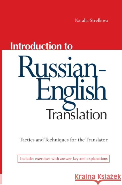 Introduction to Russian-English Translation Natalia Strelkova 9780781812672