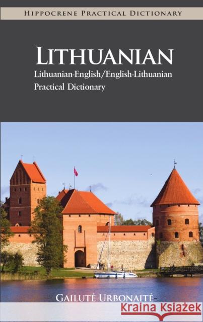 Lithuanian-English/English-Lithuanian Practical Dictionary Gailut Urbonait-Narkeviien 9780781812917 Hippocrene Books Inc.,U.S.