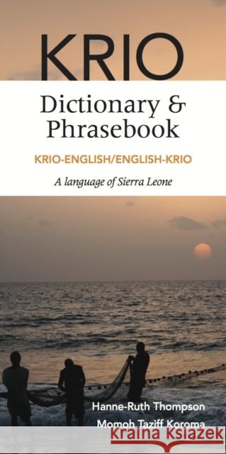 Krio-English/English-Krio Dictionary & Phrasebook Hanne-Ruth Thompson Momoh Taziff Koroma 9780781813358 Hippocrene Books