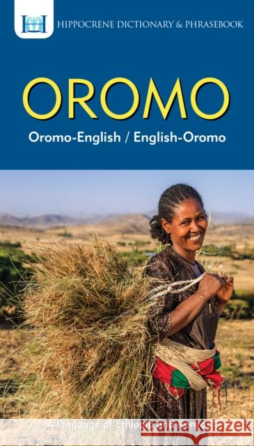 Oromo-English/ English-Oromo Dictionary & Phrasebook  9780781813624 Hippocrene Books Inc.,U.S.