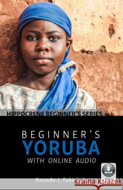 Beginner's Yoruba with Online Audio  9780781813716 Hippocrene Books