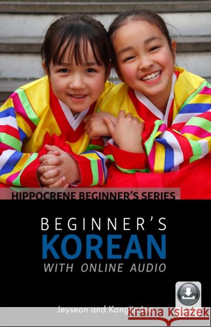 Beginner's Korean with Online Audio Jeyseon Lee Kangjin Lee 9780781813778 Hippocrene Books