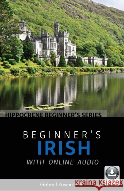 Beginner's Irish with Online Audio  9780781813815 Hippocrene Books Inc.,U.S.