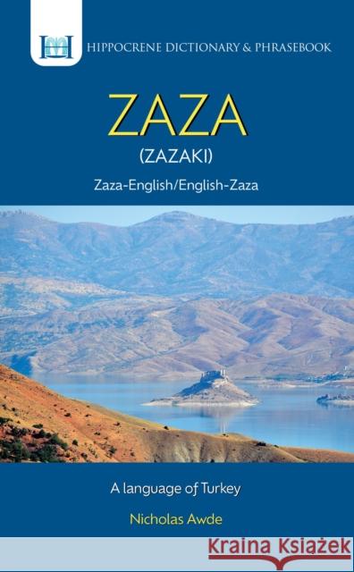 Zaza-English/ English-Zaza Dictionary & Phrasebook: A Language of Turkey Nicholas Awde 9780781814638