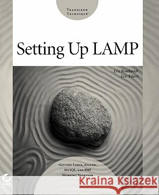 Setting Up Lamp: Getting Linux, Apache, MySQL, and PHP Working Together Rosebrock, Eric 9780782143379 Sybex