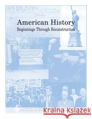 American History: Beginnings Through Reconstruction Jonathan D. Kantrowitz 9780782712742