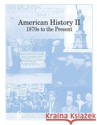 American History II: 1870s to the Present Carol Campbell Golden Sarah M. Williams 9780782712766 Queue, Incorporated