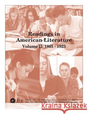 Readings in American Literature Volume II: 1865 - 1923 Jonathan D. Kantrowitz Kathi Godiksen Patricia F. Braccio 9780782713282