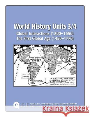 World History Units 3/4: Global Interactions (1200-1650), The First Global Age (1450-1770) Kantrowitz, Jonathan D. 9780782723205