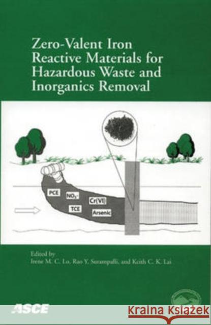 Zero-valent Iron Reactive Materials for Hazardous Waste and Inorganics Removal  9780784408810 American Society of Civil Engineers