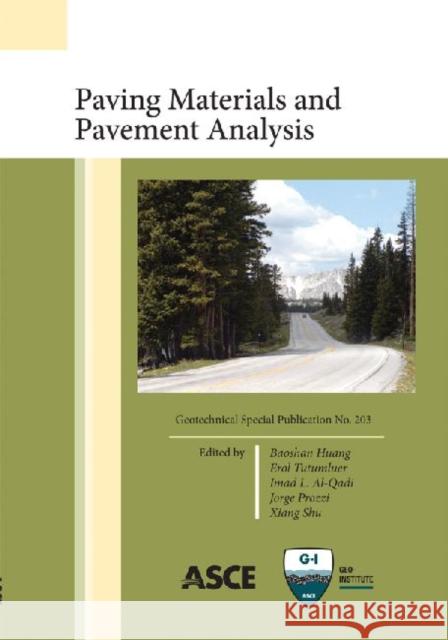 Paving Materials and Pavement Analysis : Proceedings of the GeoShanghai 2010 International Conference, June 3-5, 2010, Shanghai, China (Geotechnical Special Publication) Geoshanghai International Conference (20   9780784411049