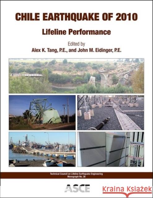 Chile Earthquake of 2010 : Lifeline Performance American Society of Civil Engineers   9780784412824 American Society of Civil Engineers