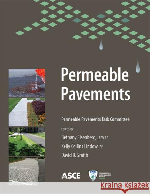 Permeable Pavement Bethany Eisenberg Kelly Collins Lindow Mr. David R. Smith 9780784413784