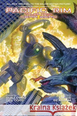 Pacific Rim: Tales from Year Zero Travis Beacham Sean Chen Yvel Guichet 9780785153948
