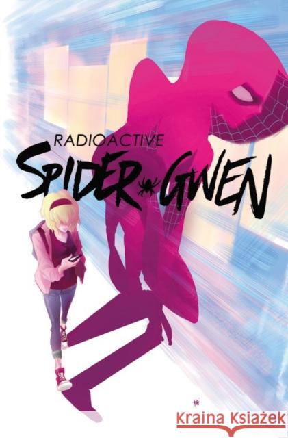 Spider-Gwen, Volume 2: Weapon of Choice Jason LaTour Robbi Rodriguez 9780785199601 Marvel Comics