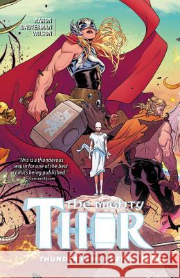 Mighty Thor, Volume 1: Thunder in Her Veins Aaron, Jason 9780785199656 Marvel Comics