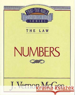 Thru the Bible Vol. 08: The Law (Numbers): 8 McGee, J. Vernon 9780785203322