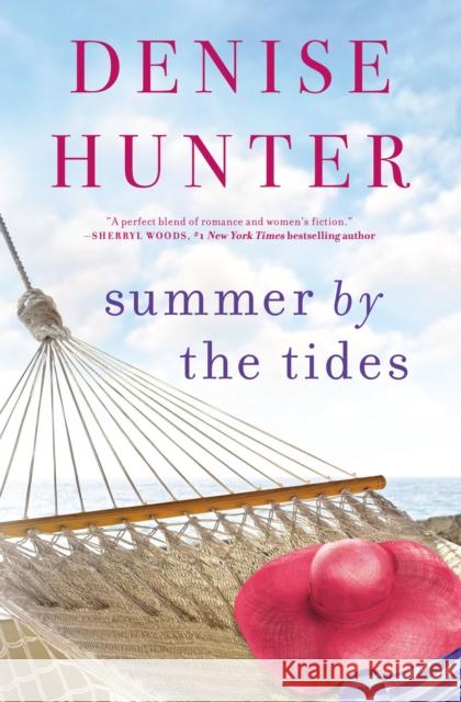 Summer by the Tides Denise Hunter 9780785222705 Thomas Nelson
