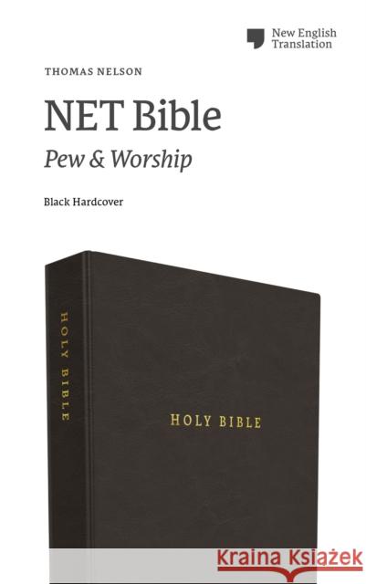 NET Bible, Pew and Worship, Hardcover, Black, Comfort Print: Holy Bible Thomas Nelson 9780785224693 Thomas Nelson Publishers