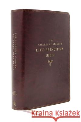 Nasb, Charles F. Stanley Life Principles Bible, 2nd Edition, Leathersoft, Burgundy, Comfort Print: Holy Bible, New American Standard Bible Charles F. Stanley 9780785226024 Thomas Nelson