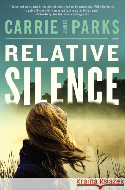 Relative Silence Carrie Stuart Parks 9780785226185 Thomas Nelson