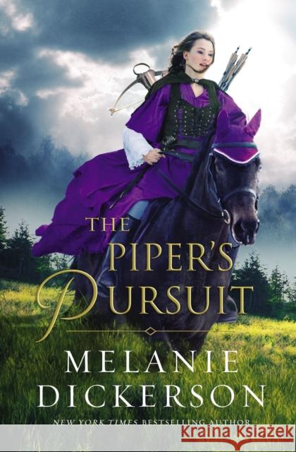 The Piper's Pursuit Melanie Dickerson 9780785228141 Thomas Nelson