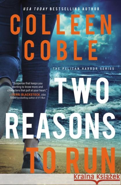 Two Reasons to Run Colleen Coble 9780785228486 Thomas Nelson