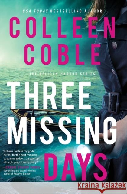 Three Missing Days Colleen Coble 9780785228523 Thomas Nelson