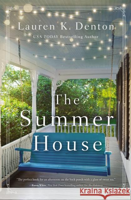 The Summer House Lauren K. Denton 9780785232568 Thomas Nelson