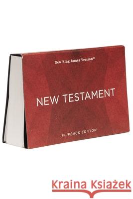 NKJV New Testament, Flipback Edition, Comfort Print: Holy Bible, New King James Version Thomas Nelson 9780785247197 