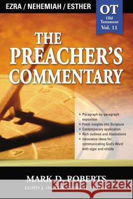 The Preacher's Commentary - Vol. 11: Ezra / Nehemiah / Esther: 11 Roberts, Mark D. 9780785247852 Nelson Reference & Electronic Publishing