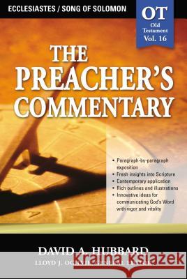 The Preacher's Commentary - Vol. 16: Ecclesiastes / Song of Solomon David Allan Hubbard 9780785247906 