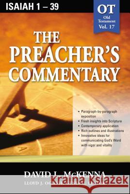 The Preacher's Commentary - Vol. 17: Isaiah 1-39: 17 McKenna, David L. 9780785247913 Nelson Reference & Electronic Publishing