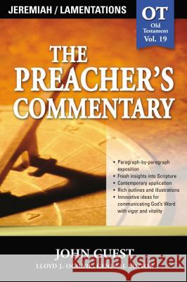The Preacher's Commentary - Vol. 19: Jeremiah and Lamentations: 19 Guest, John 9780785247937