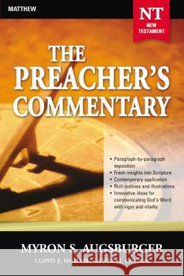 The Preacher's Commentary - Vol. 24: Matthew: 24 Augsburger, Myron 9780785247999 Nelson Reference & Electronic Publishing