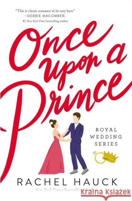 Once Upon a Prince: A Royal Happily Ever After Rachel Hauck 9780785248033 Thomas Nelson