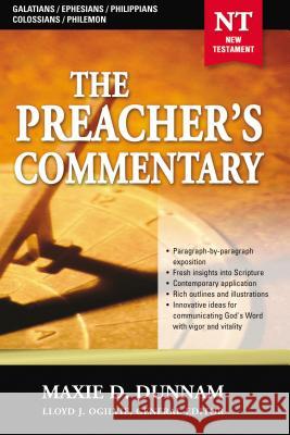 The Preacher's Commentary - Vol. 31: Galatians / Ephesians / Philippians / Colossians / Philemon Maxie D. Dunnam 9780785248064 