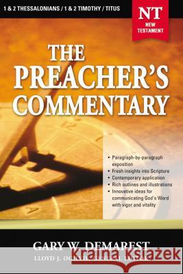 The Preacher's Commentary - Vol. 32: 1 and 2 Thessalonians / 1 and 2 Timothy / Titus: 32 Demarest, Gary W. 9780785248071 Nelson Reference & Electronic Publishing