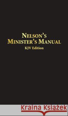Nelson's Minister's Manual KJV Thomas Nelson Publishers 9780785252580 Thomas Nelson Publishers