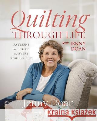 Quilting Through Life Jenny Louise Doan 9780785253099 Harper Horizon