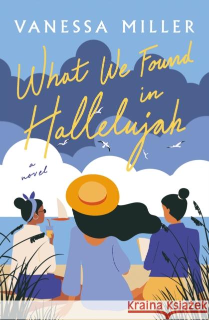 What We Found in Hallelujah Vanessa Miller 9780785256830