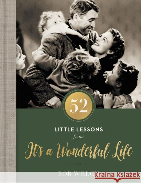 52 Little Lessons from It's a Wonderful Life Bob Welch 9780785265702