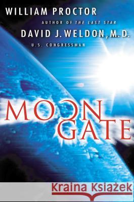 Moongate William Proctor David Weldon David J. Weldon 9780785266853 Westbow Press