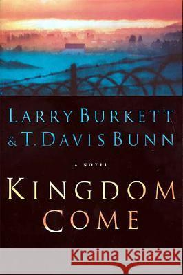Kingdom Come Larry Burkett 9780785267706 Westbow Press