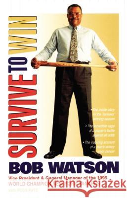 Survive to Win Bob Watson 9780785268437 Thomas Nelson Publishers