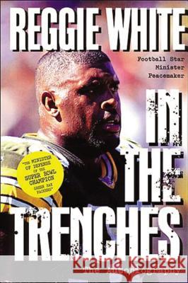 In the Trenches Reggie White 9780785271239